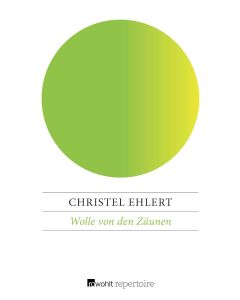 Christel Ehlert • Wolle von den Zäunen