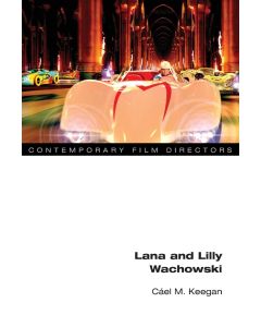 Cáel M. Keegan • Lana and Lilly Wachowski