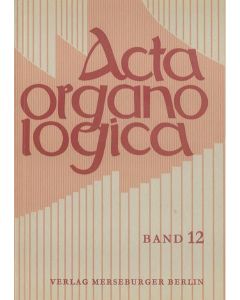 Acta Organologica, Band 12