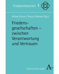 Friedensgesellschaften – Zwischen Verantwortung und Vertrauen