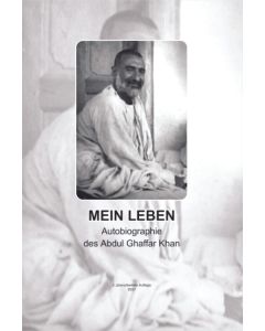 Mein Leben • Autobiographie des Abdul Ghaffar Khan