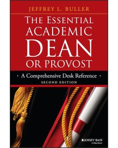 Jeffrey L. Buller • The Essential Academic Dean or Provost
