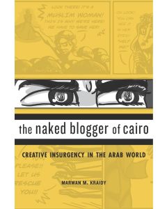 Marwan M. Kraidy • The Naked Blogger of Cairo