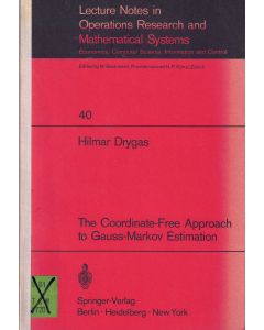 Hilmar Drygas • The Coordinate-Free Approach to Gauss-Markov Estimation