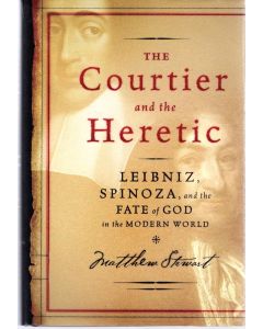 Matthew Stewart • The Courtier and the Heretic