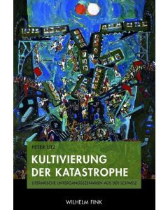 Peter Utz • Kultivierung der Katastrophe