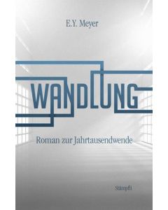 E.Y. Meyer • Wandlung