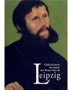Chefs-d'œuvre du musée des Beaux-Arts de Leipzig