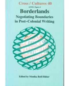 Borderlands • Negotiating Boundaries in Post-colonial Writing