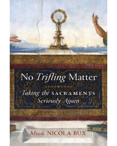 Msgr. Nicola Bux • No Trifling Matter