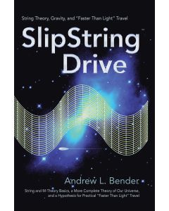 Andrew L. Bender • SlipString Drive