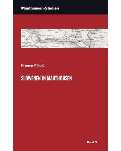 France Filipic • Slowenen in Mauthausen