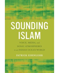 Patrick Eisenlohr • Sounding Islam