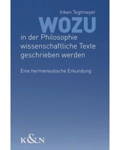 Tegtmeyer • Wozu in der Philosophie wissenschaftliche Texte geschrieben werden