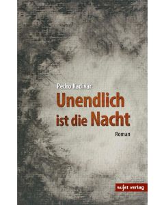 Pedro Kadivar • Unendlich ist die Nacht