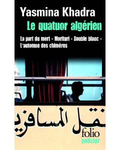 Yasmina Khadra • Le Quatuor Algerien
