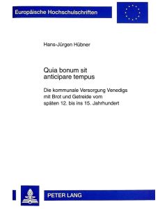Hans-Jürgen Hübner • Quia bonum sit anticipare tempus