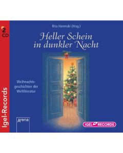 Heller Schein in dunkler Nacht • Weihnachtsgeschichten der Weltliteratur 2 CDs