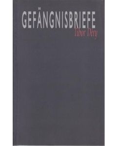 Tibor Déry • Gefängnisbriefe
