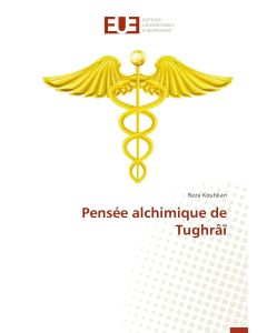 Reza Kouhkan • Pensée alchimique de Tughrâï