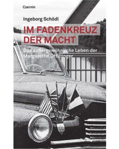 Ingeborg Schödl • Im Fadenkreuz der Macht