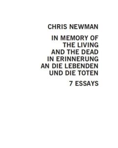 Chris Newman • In Memory of the Living and the Dead | In Erinnerung an die Leben