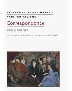 Guillaume Apollinaire / Paul Guillaume • Correspondance