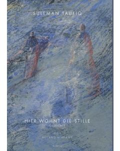 Suleman Taufiq • Hier wohnt die Stille
