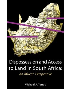 Michael A. Yanou • Dispossession and Access to Land in South Africa