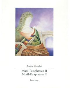 Brigitta Westphal • Musil-Paraphrasen II | Musil-Paraphrases II