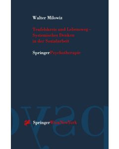 Walter Milowiz • Teufelskreis und Lebensweg