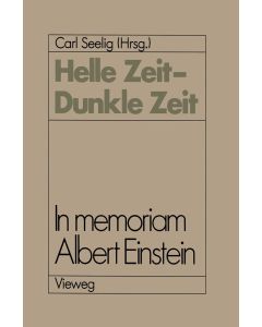 Helle Zeit - Dunkle Zeit • In memoriam Albert Einstein