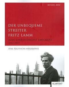 Michael Benz • Der unbequeme Streiter Fritz Lamm
