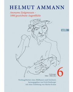 Helmut Ammann • Anonyme Zeitgenossen – 1000 gezeichnete Augenblicke