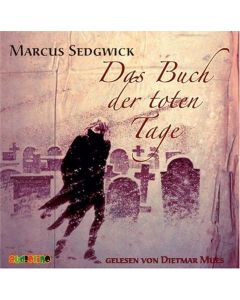 Marcus Sedgwick • Das Buch der toten Tage 4 CDs