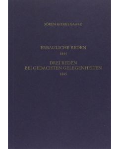Sören Kierkegaard • Vier erbauliche Reden 1844. Drei Reden bei gedachten Gelegenheiten 1845