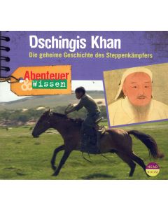 Dschingis Khan • Die geheime Geschichte des Steppenkämpfers CD