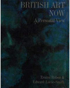 Zsuzsi Roboz & Edward Lucie-Smith • British Art Now