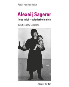 Alexeij Sagerer • liebe mich – wiederhole mich