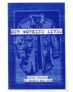 Our Working Lives • Short Stories of People and Work