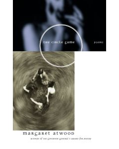 Margaret Atwood • The Circle Game