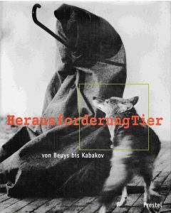 Herausforderung Tier • Von Beuys bis Kabakov