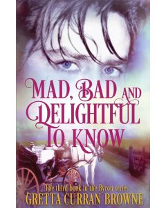 Gretta Curran Browne • Mad, Bad, and Delightful To Know