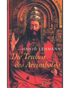Hanjo Lehmann • Die Truhen des Arcimboldo