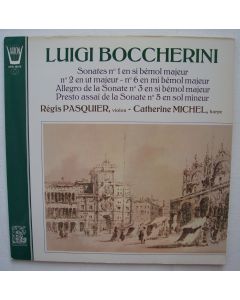 Luigi Boccherini (1743-1805) • Sonates No. 1, No. 2, No. 6 LP • Régis Pasquier