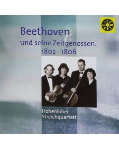 Hohenloher Streichquartett • Beethoven und seine Zeitgenossen 1802-1806 CD