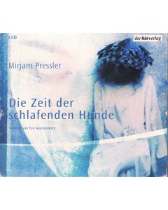 Mirjam Pressler • Die Zeit der schlafenden Hunde 3 CDs