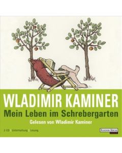 Wladimir Kaminer • Mein Leben im Schrebergarten 2 CDs