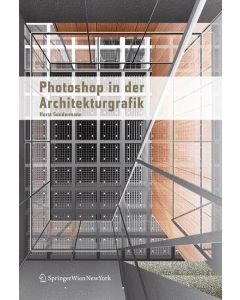 Horst Sondermann • Photoshop® in der Architekturgrafik