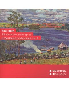 Paul Juon (1872-1940) - Silhouettes für 2 Violinen & Klavier opp.9 & 43 CD